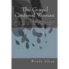 The Gospel-Centered Woman: Understanding Biblical Womanhood through the Lens of the Gospel - Paperback
