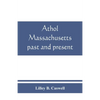 Athol, Massachusetts, past and present - Paperback