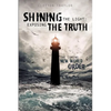 Shining the Light: Exposing the Truth - Paperback