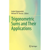 Trigonometric Sums and Their Applications - Hardcover