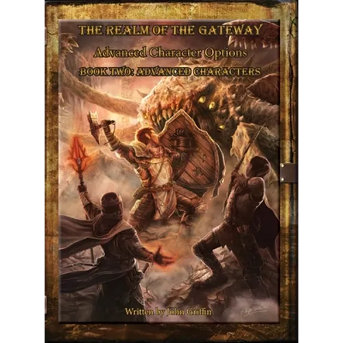The Realm of the Gateway Advanced Character Options Book Two: Advanced Characters - Hardcover