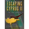 Escaping Cyprus II: The Final Chapter - Paperback