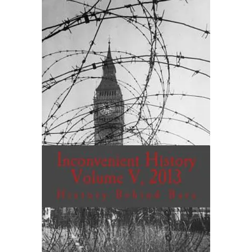 Inconvenient History Vol. V, 2013 - Paperback