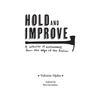 Hold and Improve -Volume Alpha-: A collection of awesomeness from the edge of the fireline - Paperback