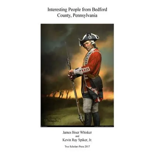 Interesting People from Bedford County, Pennsylvania - Paperback