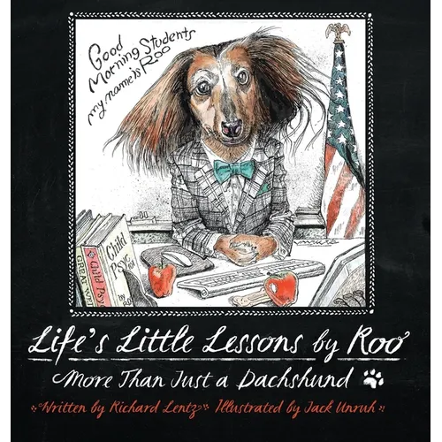 Life's Little Lessons by Roo - More than a Dachshund - Hardcover