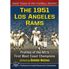 The 1951 Los Angeles Rams: Profiles of the Nfl's First West Coast Champions - Paperback