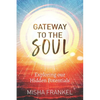 Gateway to the Soul: Exploring our Hidden Potentials - Paperback