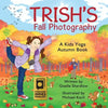 Trish's Fall Photography: A Kids Yoga Autumn Book - Paperback