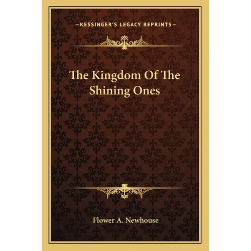 The Kingdom Of The Shining Ones - Paperback