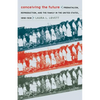 Conceiving the Future: Pronatalism, Reproduction, and the Family in the United States, 1890-1938 - Paperback