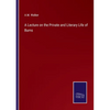 A Lecture on the Private and Literary Life of Burns - Paperback