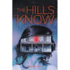 The Hills Know - Paperback
