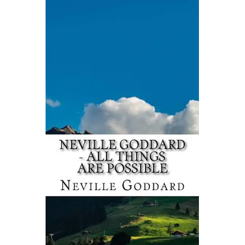 Neville Goddard - All Things Are Possible - Paperback