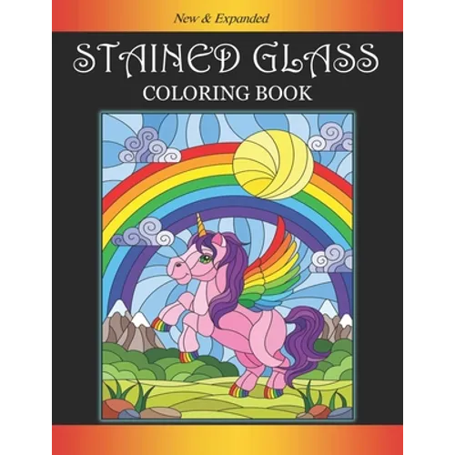 Stained Glass Coloring Book: Encouraging Coloring Book with Whimsical Designs & Beginner-Friendly Art Activities to Boost Self-Esteem, on High-Qual - Paperback