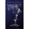 Smoke: A Collection of Fiction and Non-fiction - Paperback