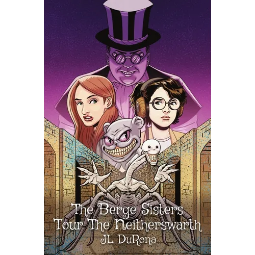 The Berge Sisters Tour the Neitherswarth - Paperback