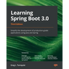 Learning Spring Boot 3.0 - Third Edition: Simplify the development of production-grade applications using Java and Spring - Paperback