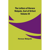 The Letters of Horace Walpole, Earl of Orford Volume III - Paperback