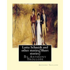 Lotta Schmidt and other stories, By Anthony Trollope (Short stories) - Paperback