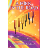 A Fork In the Road: An inspiring journey of how ancient Solfeggio frequencies are empowering personal and planetary transformation! - Paperback