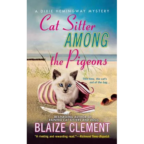 Cat Sitter Among the Pigeons: A Dixie Hemingway Mystery - Paperback