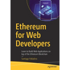 Ethereum for Web Developers: Learn to Build Web Applications on Top of the Ethereum Blockchain - Paperback