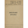 TM 5-475 Military Diving War Department Technical Manual - Paperback