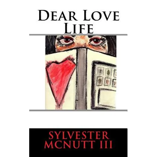 Dear Love Life: Efficient Dating in the Technology Era - Paperback