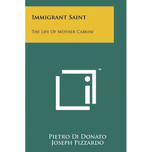 Immigrant Saint: The Life Of Mother Cabrini - Paperback
