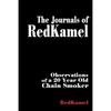 The Journals of RedKamel: Observations of a 20 Year Old Chain Smoker - Paperback