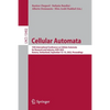 Cellular Automata: 15th International Conference on Cellular Automata for Research and Industry, Acri 2022, Geneva, Switzerland, September 12-15, 2022 - Paperback