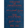 Theater of Operations: The Gulf Wars 1991-2011 - Paperback