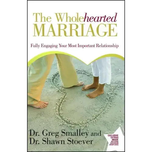 Wholehearted Marriage: Fully Engaging Your Most Important Relationship - Paperback