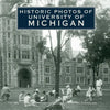 Historic Photos of University of Michigan - Hardcover
