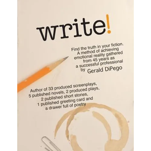 WRITE! Find the Truth in Your Fiction - Paperback