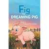 Fig the Dreaming Pig - Paperback