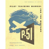 Pilot Training Manual for the Mustang P-51. By: United States. Army Air Forces. Office of Flying Safety - Paperback
