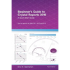 Beginner's Guide to Crystal Reports 2016: A Quick Start Guide - Paperback