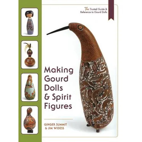 Making Gourd Dolls & Spirit Figures - Hardcover