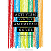 Activism and the American Novel: Religion and Resistance in Fiction by Women of Color - Hardcover