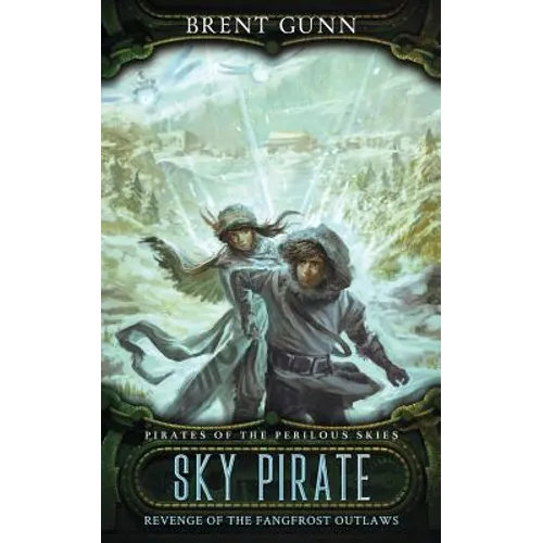 Sky Pirate: Revenge of the Fangfrost Outlaws - Paperback