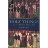 Holy Things: A Liturgical Theology - Paperback