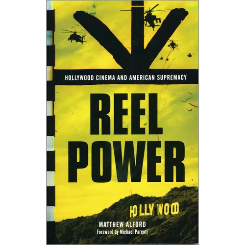 Reel Power: Hollywood Cinema and American Supremacy - Paperback