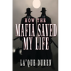 How the Mafia Saved My Life - Paperback
