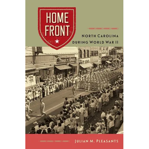 Home Front: North Carolina during World War II - Paperback
