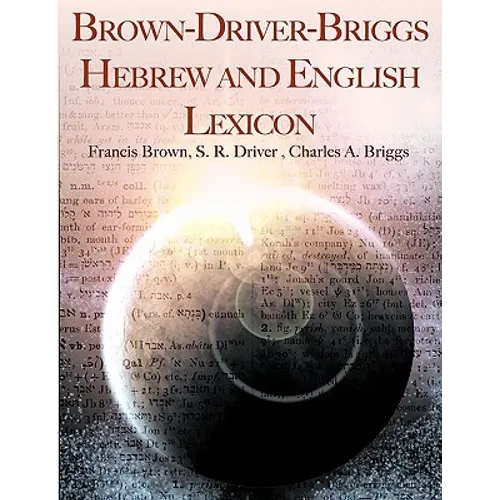 Brown-Driver-Briggs Hebrew and English Lexicon - Paperback