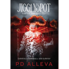 Jigglyspot and the Zero Intellect: An Addictive Horror Novel - Hardcover