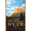 Drawing Near: A Life of Intimacy with God - Paperback