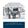A Photographic History Of Lye and Wollescote During The Redevelopment 1950s - 1972 - Paperback